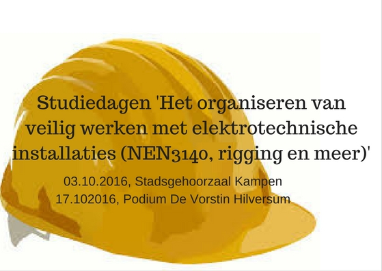 Studiedagen 'Het organiseren van veilig werken met elektrotechnische installaties (NEN3140, rigging en meer)'